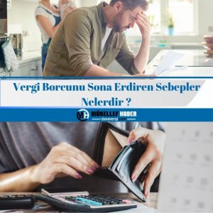 vergi borcunu sona erdiren sebepler nelerdir
