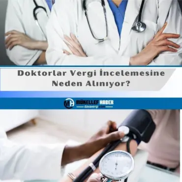 Doktorlar Neden Vergi İncelemesine Alınır?
