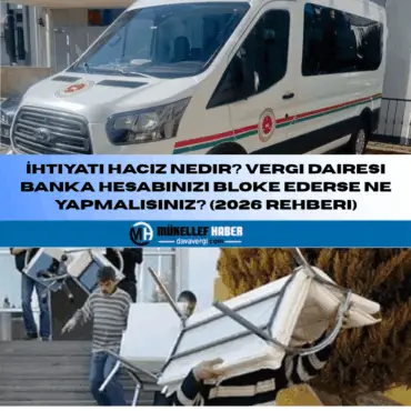 İhtiyati Haciz Nedir? Vergi Dairesi Banka Hesabınızı Bloke Ederse Ne Yapmalısınız? (2026 Rehberi)